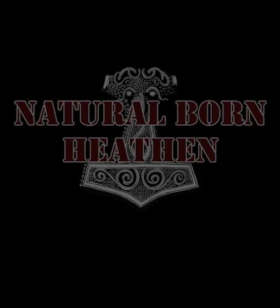 T-Shirt: Natural Born Heathen